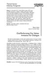 Outperforming Ourselves: Invitation for Dialogue