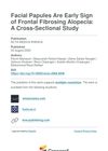 Facial Papules Are Early Sign of Frontal Fibrosing Alopecia: A Cross-Sectional Study