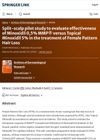 Split-Scalp Pilot Study to Evaluate Effectiveness of Minoxidil 0.5% MMP® Versus Topical Minoxidil 5% in the Treatment of Female Pattern Hair Loss