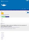 Evaluating 5 Alpha Reductase Inhibitors for the Treatment of Male Androgenic Alopecia