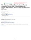 The Changes of Whole Blood Cells and Plasma Proteins in Donors After Plateletpheresis: 42 Donors With an Interval of 14-16 Days and More Than 20 Times