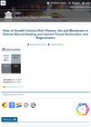 Role of Growth Factors-Rich Plasma, Gel, and Membrane in Dermal Wound Healing and Injured Tissue Restoration and Regeneration