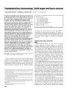 Transplantation Immunology: Solid Organ and Bone Marrow