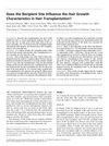 Does the Recipient Site Influence the Hair Growth Characteristics in Hair Transplantation?