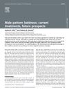 Male Pattern Baldness: Current Treatments, Future Prospects