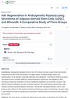 Hair Regeneration in Androgenetic Alopecia Using Secretome of Adipose-Derived Stem Cells and Minoxidil: A Comparative Study of Three Groups
