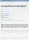 Evaluation of Changes in Meibomian Glands in Polycystic Ovary Syndrome by Noncontact Infrared Meibography