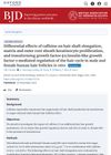 Differential Effects of Caffeine on Hair Shaft Elongation, Matrix and Outer Root Sheath Keratinocyte Proliferation, and Transforming Growth Factor-β2/Insulin-Like Growth Factor-1-Mediated Regulation of the Hair Cycle in Male and Female Human Hair Follicles In Vitro