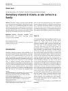 Hereditary Vitamin D Rickets: A Case Series in a Family