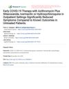 Early COVID-19 Therapy with Azithromycin Plus Nitazoxanide, Ivermectin, or Hydroxychloroquine in Outpatient Settings Significantly Reduced Symptoms Compared to Known Outcomes in Untreated Patients