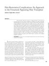 Hair Restoration Complications: An Approach to the Unnatural-Appearing Hair Transplant