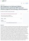 Skin Targeting of an Optimized Caffeine Nanostructured Lipid Carrier With Improved Efficiency Against Chemotherapy-Induced Alopecia