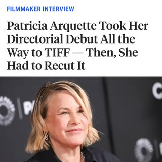 @patriciaarquette speaks to @indiewire about directing Gonzo Girl, reworking the film after its TIFF