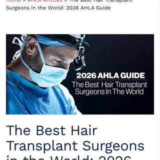 We are honored to be included in the “Best Hair Transplant Surgeons in the World: 2026 AHLA Guide”, 