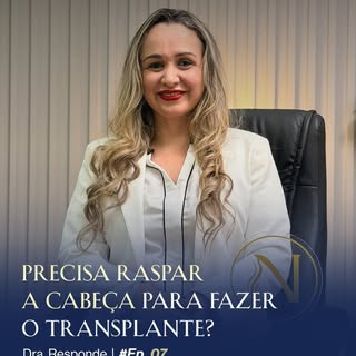 “Dra. Eu preciso raspar a cabeça para fazer o transplante capilar?”

Essa é uma das dúvidas mais fre