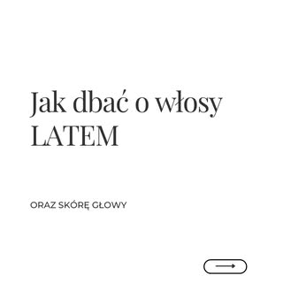 Mała pigułka wiedzy dla Was jak pielęgnować skórę głowy i włosy latem 🧖🏻‍♀️ Dajcie znać jak Wam ud