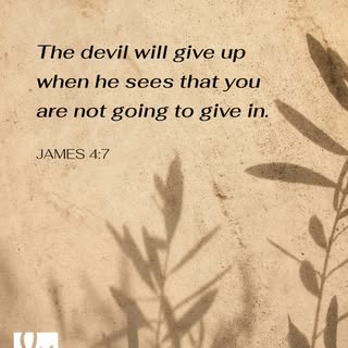 “Resist the devil, and he will flee.” — sometimes the strongest prayer isn’t asking God to remove th