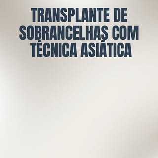 Na Avelino’s Hair Institute, atuamos também com o transplante de sobrancelha. Utilizamos técnicas de