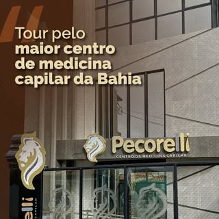 🥇O Pecorelli é o maior centro de medicina capilar da Bahia, localizado em Vitória da Conquista, e u