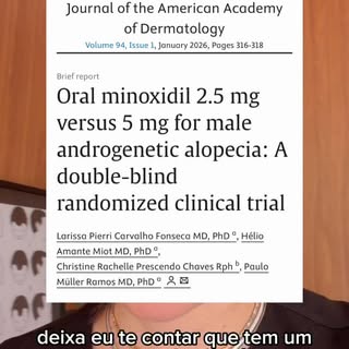 Se você pensa que aumentar a dose do minoxidil oral vai fazer seu cabelo melhorar muito mais, calma…