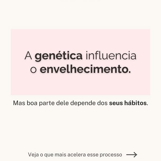 Muita gente acredita que envelhecer bem ou mal é apenas uma questão de genética.

Mas a pele não res