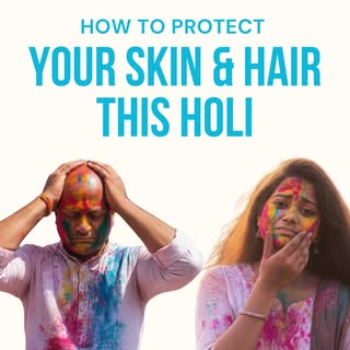 How to Protect Your Skin & Hair This Holi 
Play bold, stay glowing, and celebrate the colors with co