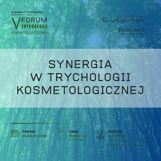 📍Pierwszy dzień V Forum Trychologii Kosmetologicznej pod hasłem SUPLEMENTACJA W TRYCHOLOGII
„👶🏻💊