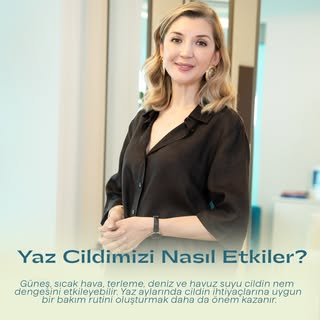 Yaz tatili; güneş, deniz ve bolca açık hava demek… Cildimiz içinse değişen koşullara biraz daha özen