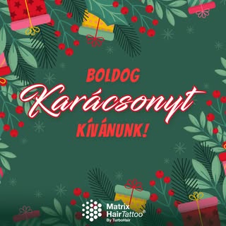 🎄✨ Békés, Boldog Karácsonyt kíván a Matrix Hajtetoválás Csapata! ✨🎄
Az ünnepek a szeretet, a megúj