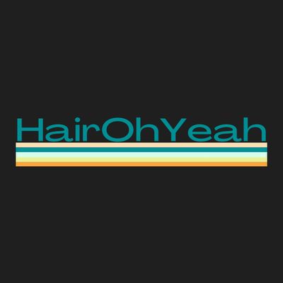 Hair Oh Yeah