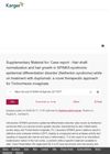 Supplementary Material for: Case report - Hair shaft normalization and hair growth in SPINK5-syndromic epidermal differentiation disorder (Netherton syndrome) while on treatment with dupilumab: a novel therapeutic approach for Trichorrhexis invaginata