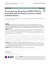 The Senescence-Like Activity of BMS-470539 Is Associated With Anti-Fibrotic Actions in Models of Dermal Fibrosis