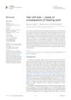 Hair Cell Loss: Cause or Consequence of Hearing Loss?